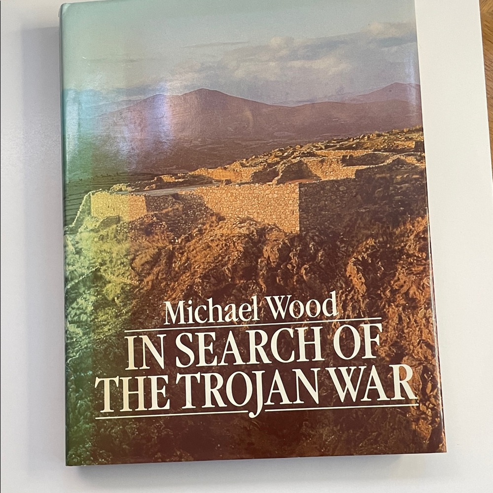 In Search of the Trojan War by Michael Wood, HC 1985 British Broadcasting Corp.